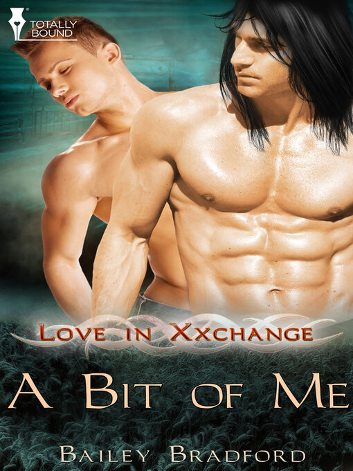 Title details for A Bit of Me by Bailey Bradford - Available